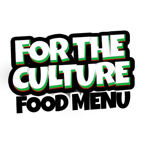 For The Culture: Food Menu